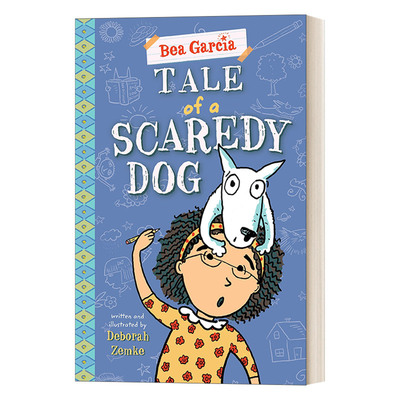 英文原版 Tale of a Scaredy-Dog Bea Garcia 03 贝加利亚系列3 胆小狗的故事 6-8岁儿童初级章节桥梁书 Deborah Zemke 漫画 英文