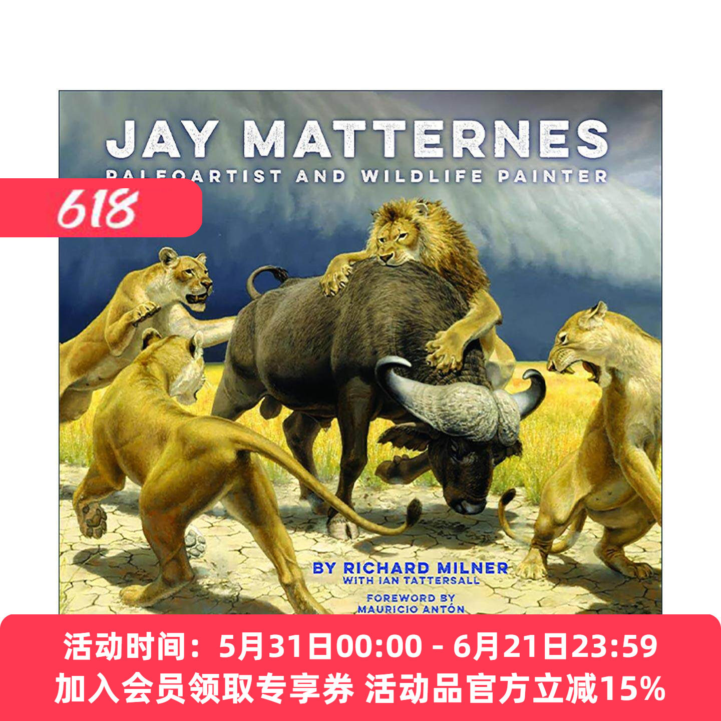 英文原版 Jay Matternes Paleoartist and Wildlife Painter 杰伊·马特内斯 古生物艺术家和野生动物画家 艺术画册精装 英文版