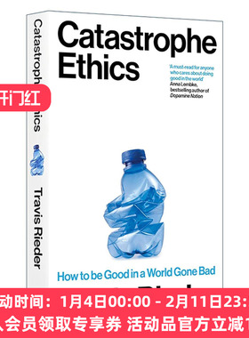 英文原版 Catastrophe Ethics 灾难伦理 在变坏的世界里如何为善 精装 Travis Rieder 英文版 进口英语原版书籍
