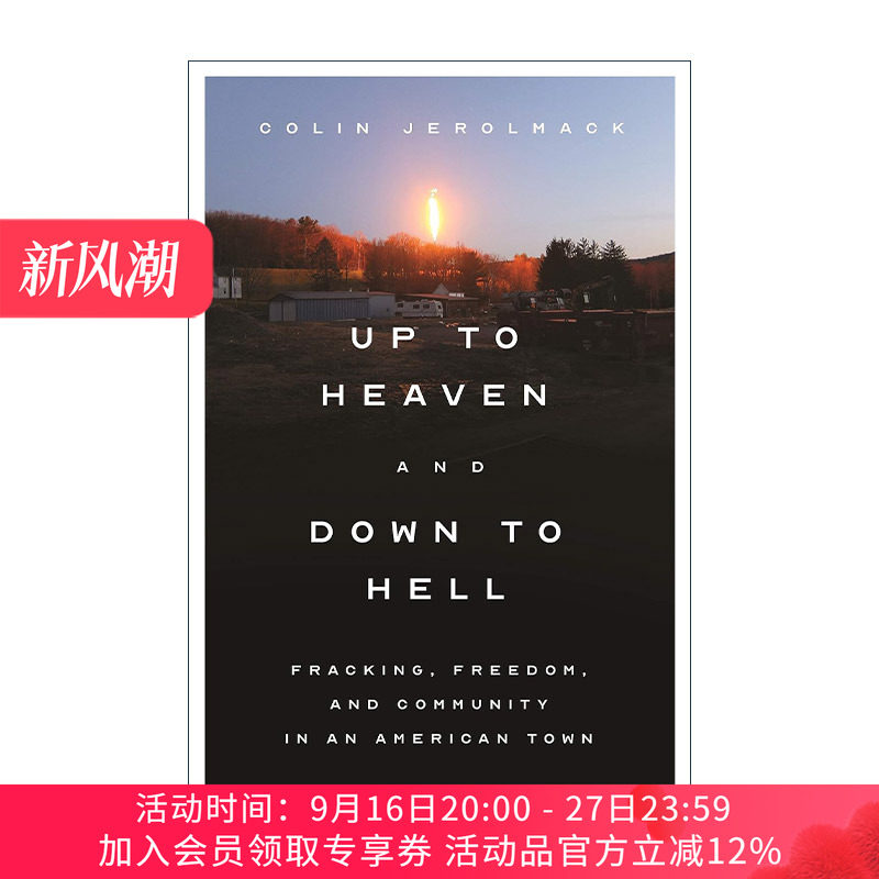 英文原版 Up to Heaven and Down to Hell 上至天堂 下至地狱 美国小镇的水力压裂 自由和社区 纽约大学社会学教授Colin Jerolmack