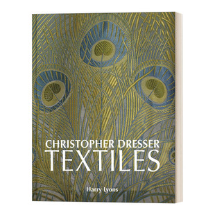 Dresser Textiles 进口英语原版 英文原版 书籍 英文版 Christopher 精装 克里斯托弗 克里斯托弗·德莱塞纹样