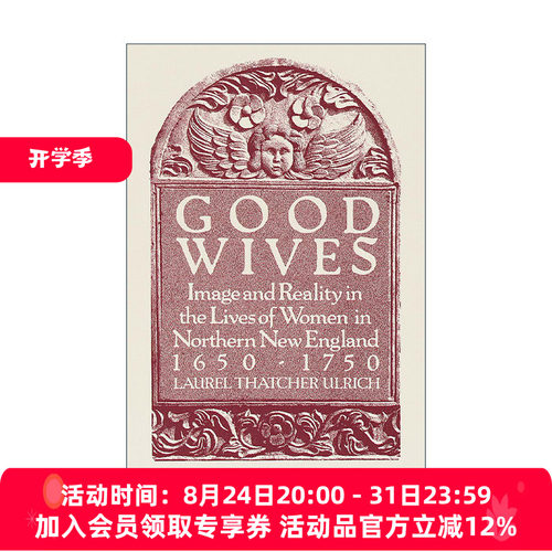 英文原版 Good Wives 贤妻 1650-1750年新英格兰北部妇女生活中的形象与现实 女性历史 Laurel Thatcher Ulrich 进口英语原版书籍
