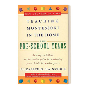 蒙台梭利家庭教育 英文原版 Teaching Montessori in the Home Pre-School Years 学前教育 Elizabeth G. Hainstock 进口书