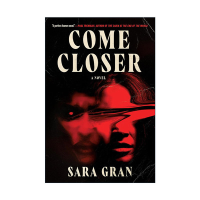 英文原版 Come Closer 再靠近点 恐怖小说 Sara Gran英文版 进口英语原版书籍