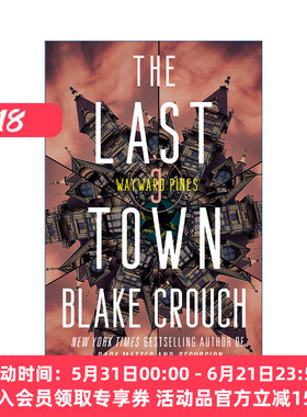 最后小镇  英文原版 The Last Town Wayward Pines Trilogy 03 松林异境三部曲3 人生复本作者Blake Crouch 英文版 进口书籍