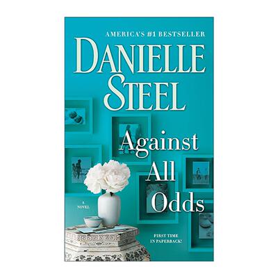 英文原版 Against All Odds 尽管困难重重 女性小说 天使的孩子作者丹尼尔·斯蒂尔 英文版 进口英语原版书籍