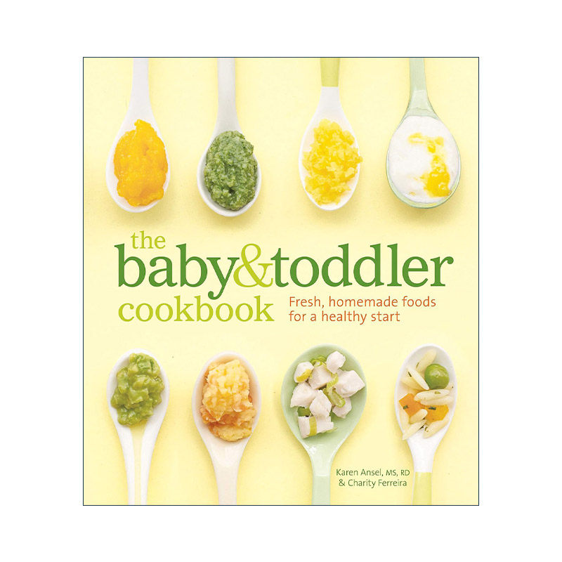 英文原版 The Baby and Toddler Cookbook 妈妈 我要吃辅食 让孩子一吃就深爱的90道健康美食 精装 英文版 进口英语原版书籍
