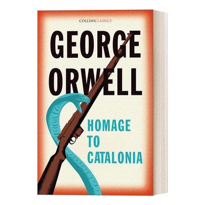 英文原版 Collins Classics — Homage to Catalonia 向加泰罗尼亚致敬 奥威尔 柯林斯经典文学系列 英文版 进口英语原版书籍