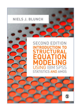 利用SPSS和AMOS进行结构方程建模 英文原版 Introduction to Structural Equation Modeling Using IBM SPSS Statistics and Amos