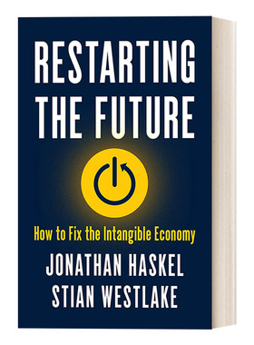 重启未来 英文原版 Restarting the Future 无形经济的挑战与应对 Jonathan Haskel 精装 英文版 进口英语原版书籍