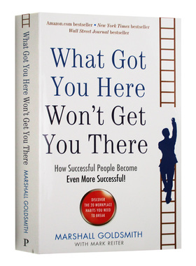 管理中的魔鬼细节 英文原版 What Got You Here Won't Get You There 习惯力 我们因何失败 如何成功 马歇尔古德史密斯 英文版书籍