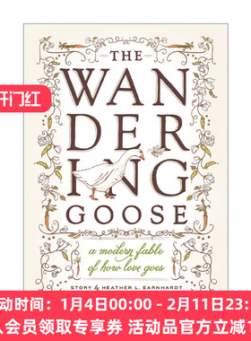 流浪鹅 英文原版 The Wandering Goose 关于爱情的现代寓言故事 Heather L. Earnhardt 精装 英文版 进口英语原版书籍