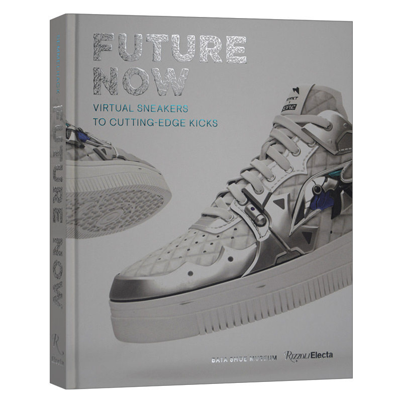 现在的未来虚拟运动鞋到尖端技术 英文原版 Future Now Rizzoli出版 鞋子创作设计 精装艺术图册 Elizabeth Semmelhack 进口书籍