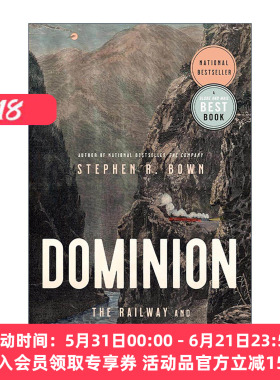 英文原版 Dominion 主权 铁路与加拿大的崛起 环球邮报年度好书 Stephen Bown 英文版 进口英语原版书籍