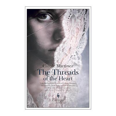 英文原版 The Threads of the Heart 心之丝线 法国作家Carole Martinez 魔幻现实主义小说 英文版 进口英语原版书籍