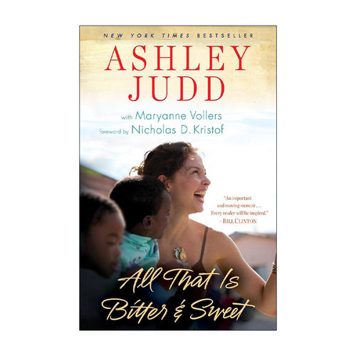 英文原版 All That Is Bitter and Sweet 一切都是苦与甜 一条狗的回家路主演Ashley Judd艾什莉·贾德传记 进口英语原版书籍