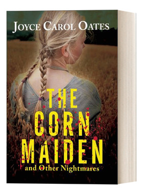 英文原版小说 The Corn Maiden 玉米少女：欧茨梦魇故事集 惊悚恐怖短篇小说 Joyce Carol Oates 英文版 进口英语原版书籍