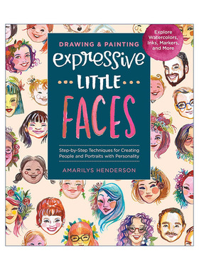 英文原版 Drawing and Painting Expressive Little Faces 绘制和描绘富有表情的小脸蛋 画画教程 英文版 进口英语原版书籍