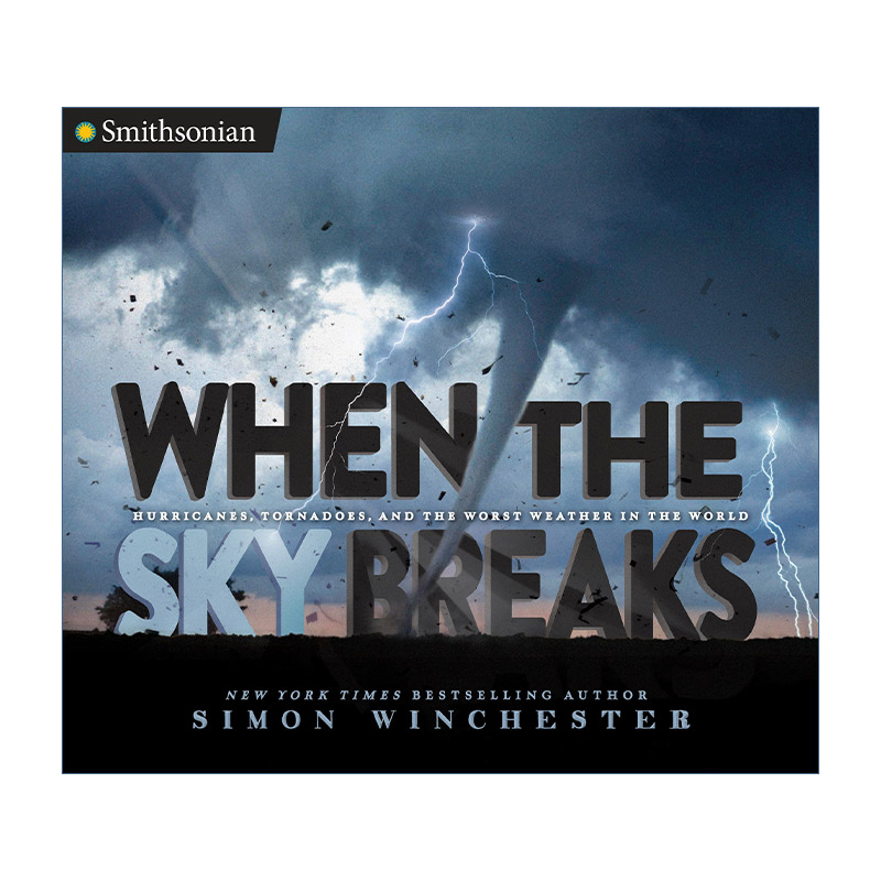 英文原版 When the Sky Breaks Smithsonian 史密森系列 当天空破裂 飓风 龙卷风 恶劣的天气 儿童科普百科 精装 Tonya Bolden