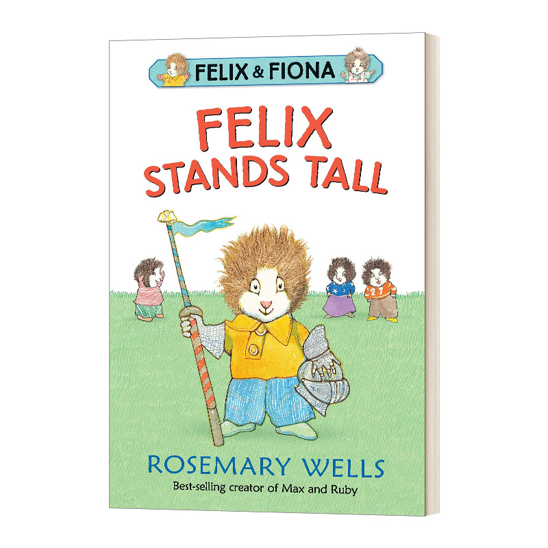 费利克斯昂首挺胸 英文原版 Felix Stands Tall 