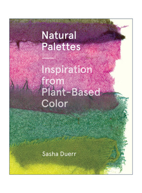 英文原版 Natural Palettes 自然调色盘 来自植物色的灵感 英文版 进口英语原版书籍