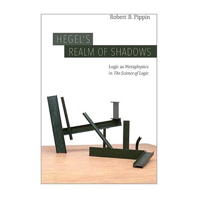 英文原版 Hegel's Realm of Shadows 黑格尔的阴影王国 逻辑学中的形而上学逻辑 罗伯特·皮平 英文版 进口英语原版书籍