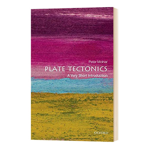 华研原版 牛津通识读本 板块构造论 英文原版 Plate Tectonics A Very Short Introduction 英文版进口原版英语书籍 OUP Oxford
