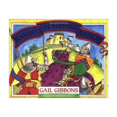 英文原版 Knights in Shining Armor 闪亮盔甲的骑士 盖尔吉本斯 中世纪骑士文化科普绘本 Gail Gibbons 英文版 进口英语原版书籍