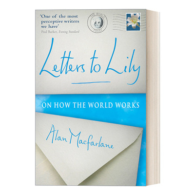 英文原版 Letters To Lily 给莉莉的信 关于世界之道 艾伦·麦克法兰 英文版 进口英语原版书籍