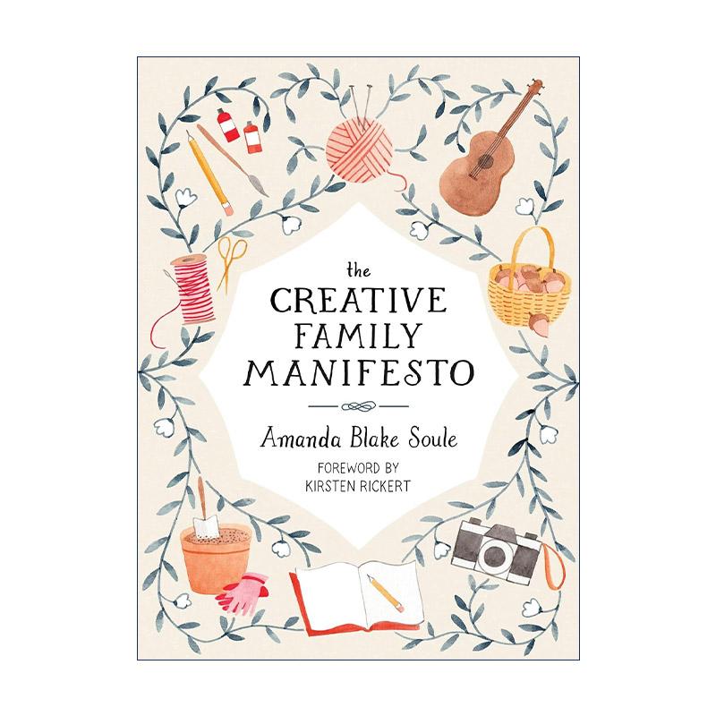 英文原版 The Creative Family Manifesto 创意 在爱开始的地方 培养孩子创造力指南 家庭教育 育儿技巧 英文版 进口英语原版书籍