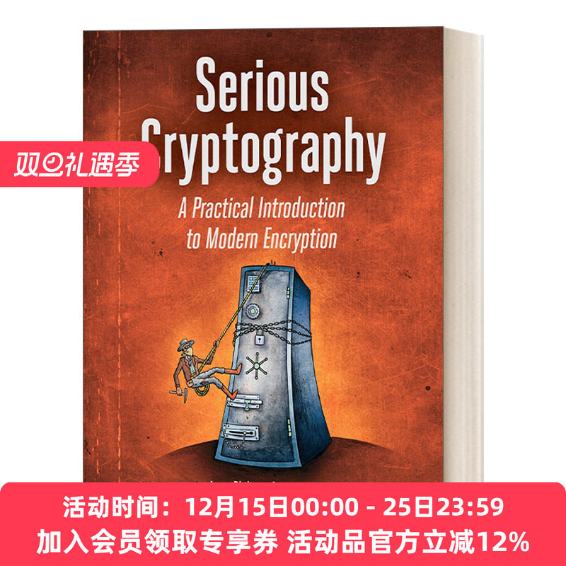 严肃的密码学 英文原版 Serious Cryptography 实用现代加密术 密码工程理论 密码算法 Jean-Philippe Aumasson 英文版 进口书籍