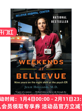 英文原版 Weekends at Bellevue 贝尔维尤的周末 在精神科急诊室的9年夜班 传记 Julie Holland 英文版 进口英语原版书籍