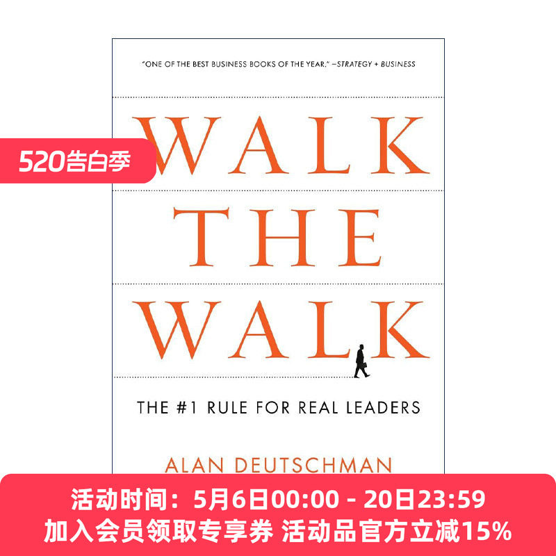 英文原版 Walk the Walk 说到做到 真正领导者的首要法则 企业管理 Alan Deutschman 英文版 进口英语原版书籍