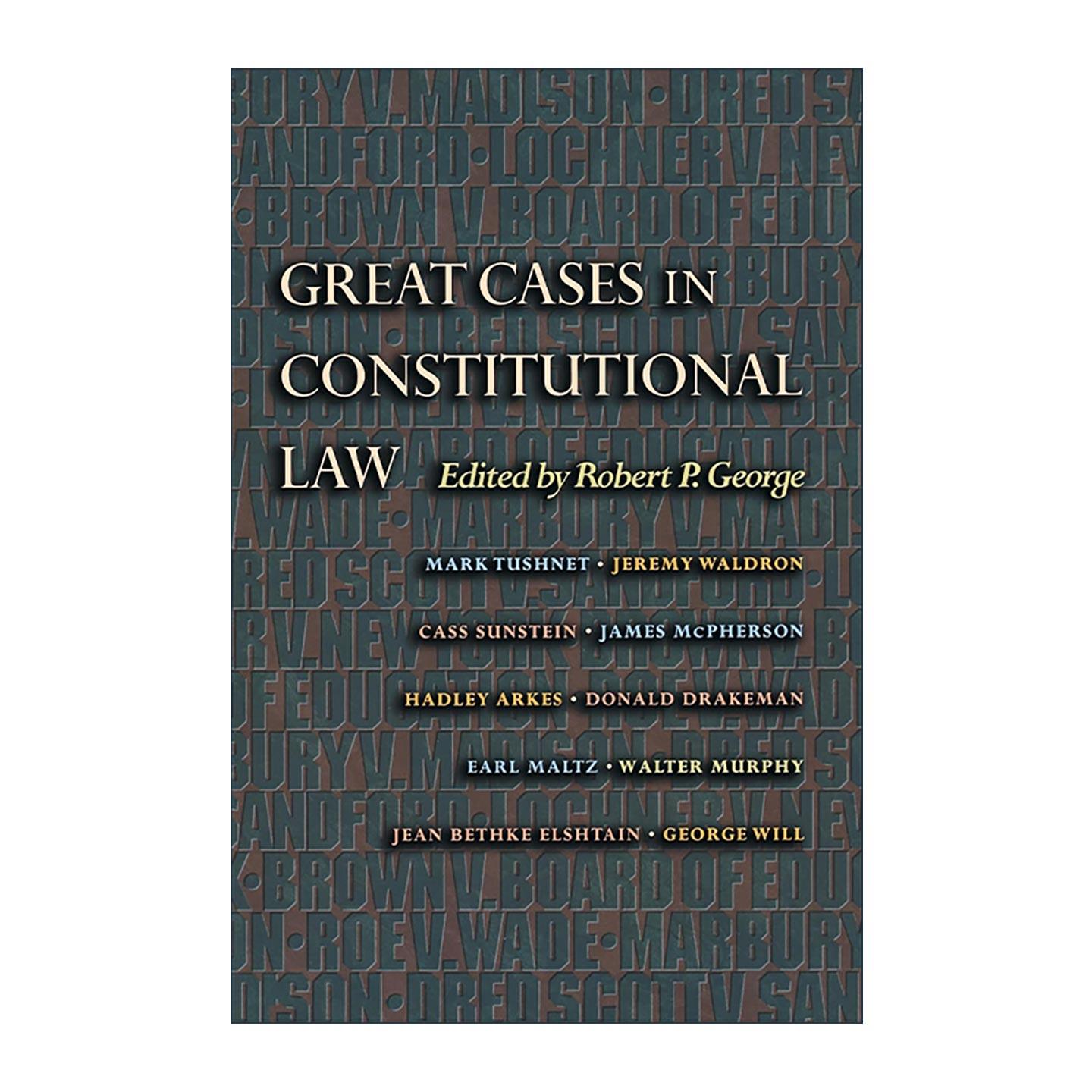 英文原版 Great Cases in Constitutional Law 宪法的重大案例 普林斯顿大学法学教授罗伯特·乔治 英文版 进口英语原版书籍
