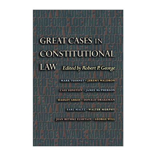 英文原版 Great Cases in Constitutional Law 宪法的重大案例 普林斯顿大学法学教授罗伯特·乔治 英文版 进口英语原版书籍