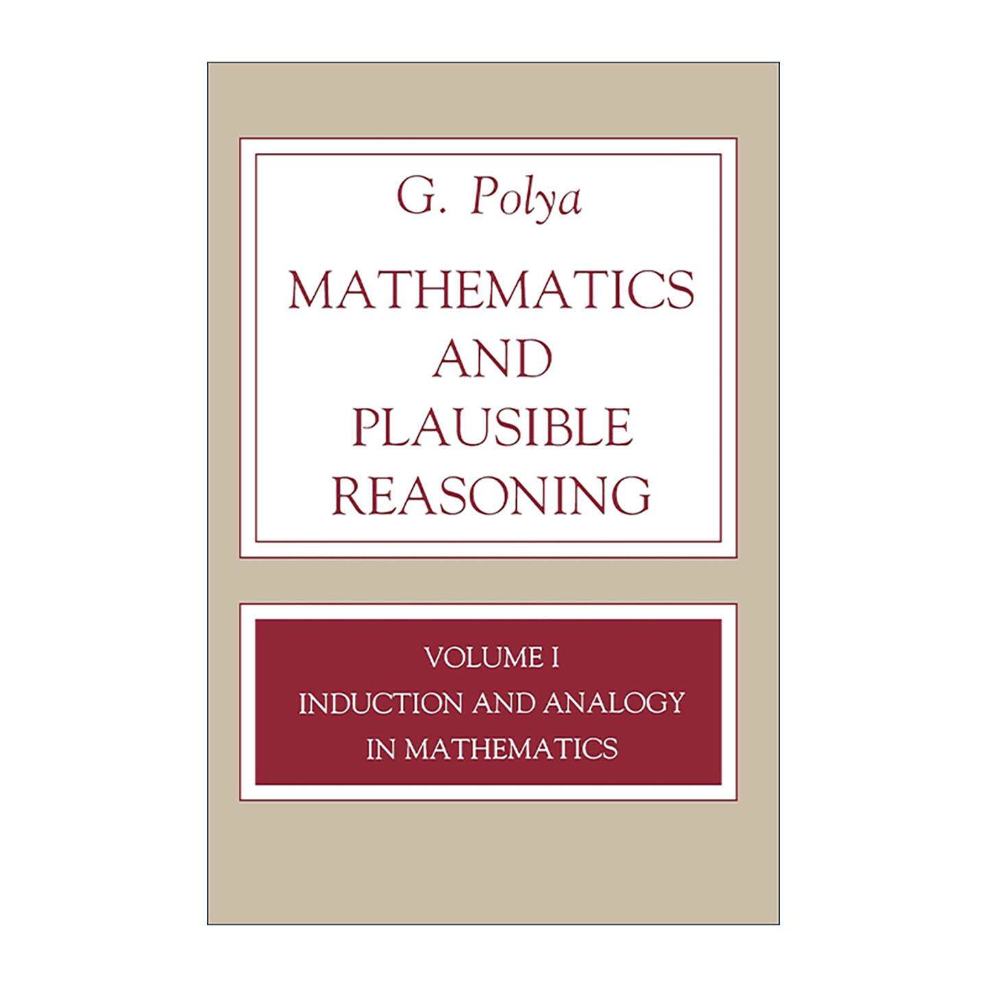 英文原版 Mathematics and Plausible Reasoning Volume 1 数学与猜想 卷一 数学中的归纳和类比 G. 波利亚 普林斯顿 英文版