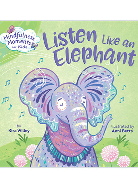 像大象一样聆听 英文原版 Mindfulness Moments for Kids Listen Like an Elephant 儿童正念启蒙认知绘本 纸板书 Anni Betts