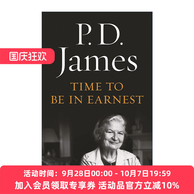 英文原版 Time to Be in Earnest 是时候认真了 英国推理小说女王PD詹姆斯自传 英文版 进口英语原版书籍