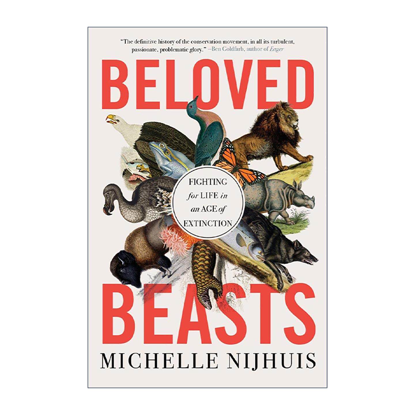 英文原版 Beloved Beasts 亲爱的野兽 在灭绝时代为生命而战 米歇尔·奈豪斯 英文版 进口英语原版书籍