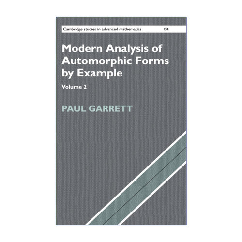 自守形式的现代案例分析 卷二 英文原版 Modern Analysis of Automorphic Forms By Example 剑桥高等数学研究系列 精装 英文版 进