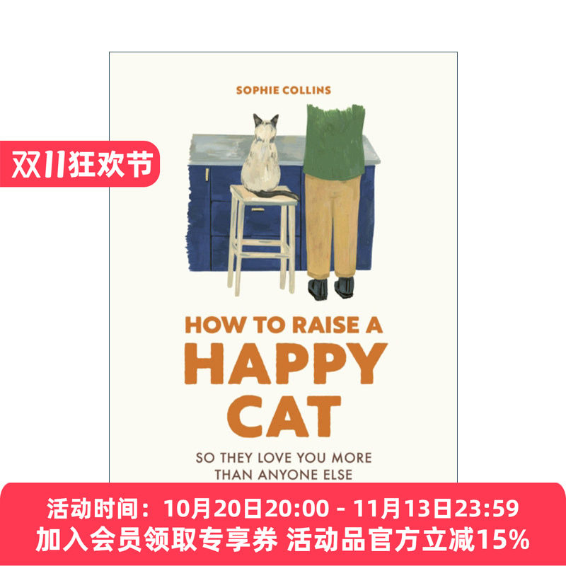 如何养一只快乐的猫 英文原版 How to Raise a Happy Cat So they love you more than anyone else 精装 英文版 进口英语原版书籍