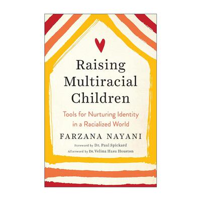 英文原版 Raising Multiracial Children 养育多种族儿童 在种族化的世界中培养身份的工具 英文版 进口英语原版书籍