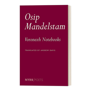 沃罗涅日笔记本 书籍 英文版 Poets Notebooks 进口英语原版 纽约书评诗人系列 Voronezh Osip Mandelstam 诗选 英文原版 NYRB