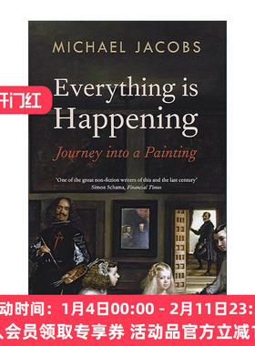 英文原版 Everything is Happening 一切正在发生 探寻委拉斯凯兹画作宫娥的意义之旅 Michael Jacobs 英文版 进口英语原版书籍