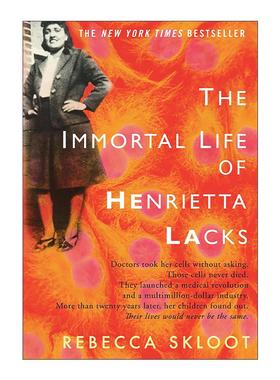 英文原版The Immortal Life of Henrietta Lacks 永生的海拉 改变人类医学史的海拉细胞及其主人的生命故事 丽贝卡·思科鲁特 精装