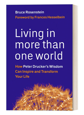 英文原版 Living in More Than One World 德鲁克教你经营完美人生 现代管理学之父Bruce Rosenstein 精装 英文版 进口英语原版书