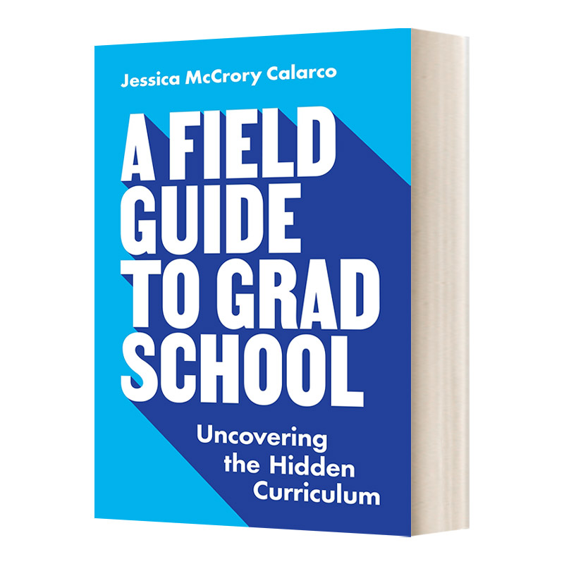 研究生院的实地指南 英文原版 A Field Guide to Grad School 揭开隐藏的课程 英文版 进口英语原版书籍