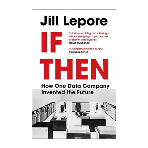 英文原版 If Then How One Data Company Invented the Future 如果是这样 一家数据公司如何创造未来 英文版 进口英语原版书籍