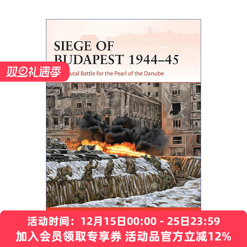 二战1944-1945布达佩斯战役 英文原版 Siege of Budapest 1944–45 战争历史系列 英文版 进口英语原版书籍