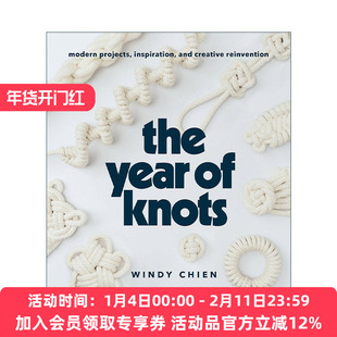 英文原版 The Year of Knots 结之年 现代项目 灵感和创造性再造 编织艺术指南 Windy Chien 精装 英文版 进口英语原版书籍